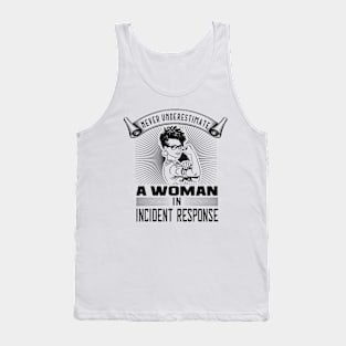 Never Underestimate a Woman in Incident Response Tank Top